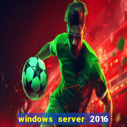 windows server 2016 download iso pt br